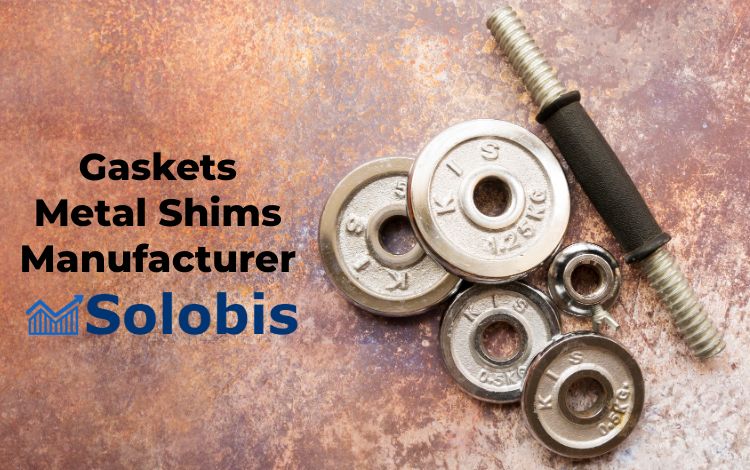 Gaskets and Metal Shims Manufacturer